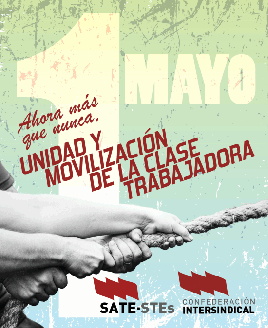 1º DE MAYO. AHORA, MÁS QUE NUNCA, UNIDAD Y MOVILIZACIÓN DE LA CLASE TRABAJADORA