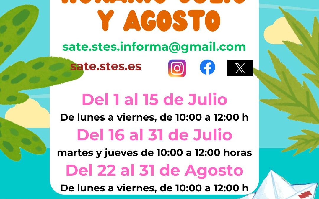 HORARIO VERANO SATE-STEs 2025. !SEGUIMOS A TU DISPOSICIÓN