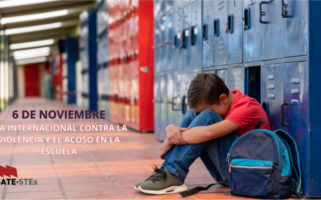 6 DE NOVIEMBRE. DÍA INTERNACIONAL CONTRA LA VIOLENCIA Y EL ACOSO ESCOLAR